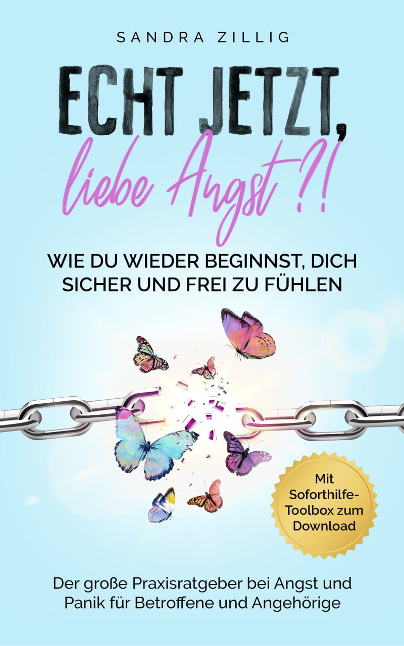 Buchcover: Echt jetzt, liebe Angst?! von Sandra Zillig